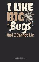 Spider Notebook: Lined Log Book For Arachnophile Person: Tarantula Journal I Like Big Bugs Gift