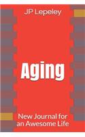 Aging: New Journal for an Awesome Life