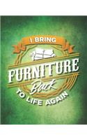 I Bring Furniture Back To Life Again