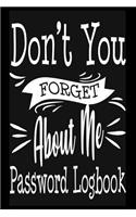 Don't You Forget About Me Password Logbook