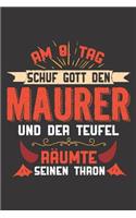 Am 8. Tag Schuf Gott Den Maurer Und Der Teufel Räumte Seinen Thron