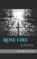 Rose Fire: (Rose Fire)