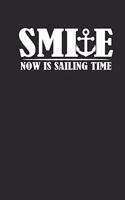 Smile Now Is Sailing Time
