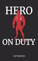 Hero On Duty Notebook