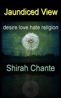 Jaundiced View: Desire Love Hate Religion