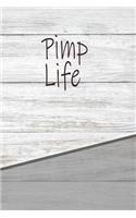 Pimp Life: Personalized Rustic Journal, Notebook Lined Pages 120 Pages 6x9