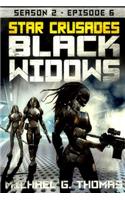 Star Crusades: Black Widows - Season 2: Episode 6(6 Star Crusades: Black Widows - Season 2)