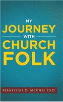 My Journey with Church Folk