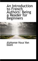 An Introduction to French Authors Being a Reader for Beginners