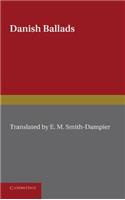 Danish Ballads. Translated by E.M. Smith-Dampier