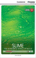 Slime: The Wonderful World of Mucus Low Intermediate Online Only