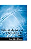 Hindustani Selections with a Vocabulary of the Words