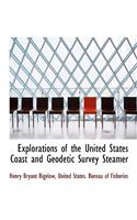 Explorations of the United States Coast and Geodetic Survey Steamer