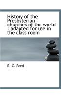 History of the Presbyterian Churches of the World