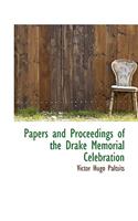Papers and Proceedings of the Drake Memorial Celebration: (English)