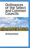 Ordinances of the Select and Common Councils
