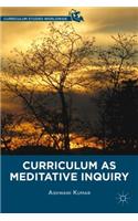 Curriculum as Meditative Inquiry