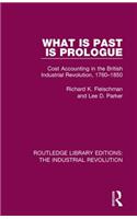 What is Past is Prologue