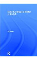 Make Key Stage 3 Matter in English