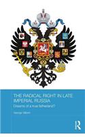 The Radical Right in Late Imperial Russia