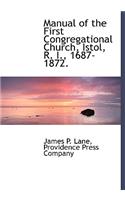 Manual of the First Congregational Church, Istol, R. I., 1687-1872.