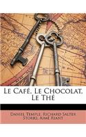 Le Café, Le Chocolat, Le Thé