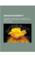 Oregon Indemnity; Claim of Chief Factors and Chief Traders of the Hudson's Bay Company, Thereto, as Partners, Under Treaty of 1846