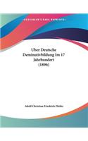 Uber Deutsche Deminutivbildung Im 17 Jahrhundert (1896)