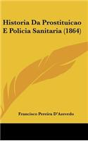 Historia Da Prostituicao E Policia Sanitaria (1864)