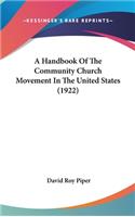 A Handbook of the Community Church Movement in the United States (1922)