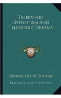 Telepathic Hypnotism and Telepathic Dreams
