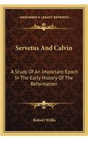 Servetus And Calvin: A Study Of An Important Epoch In The Early History Of The Reformation(English)