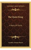The Quiet King: A Story Of Christ(English)