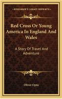 Red Cross or Young America in England and Wales