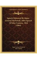 Speech Delivered By Major-General McDowell, 1864; Speech Of John Conness, 1864 (1864)