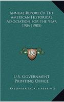 Annual Report of the American Historical Association for the Year 1904 (1905)