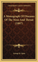 A Monograph of Diseases of the Nose and Throat (1897)