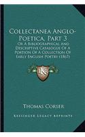 Collectanea Anglo-Poetica, Part 3