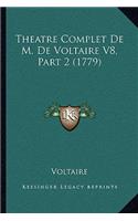 Theatre Complet De M. De Voltaire V8, Part 2 (1779)