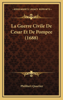 La Guerre Civile De Cesar Et De Pompee (1688)