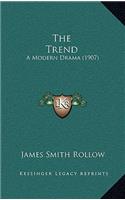 The Trend: A Modern Drama (1907)