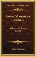 Stories Of American Explorers: A Historical Reader (1906)