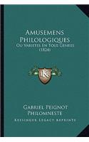 Amusemens Philologiques