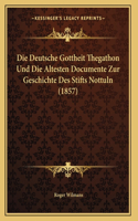 Die Deutsche Gottheit Thegathon Und Die Altesten Documente Zur Geschichte Des Stifts Nottuln (1857)