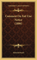 Comment On Fait Une Notice (1886)