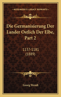 Die Germanisierung Der Lander Ostlich Der Elbe, Part 2