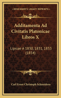 Additamenta Ad Civitatis Platonicae Libros X