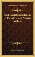 Symbolical Representations Of The Babylonian-Assyrian Pantheon