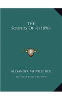 The Sounds Of R (1896)