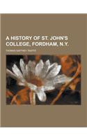 A History of St. John's College, Fordham, N.y